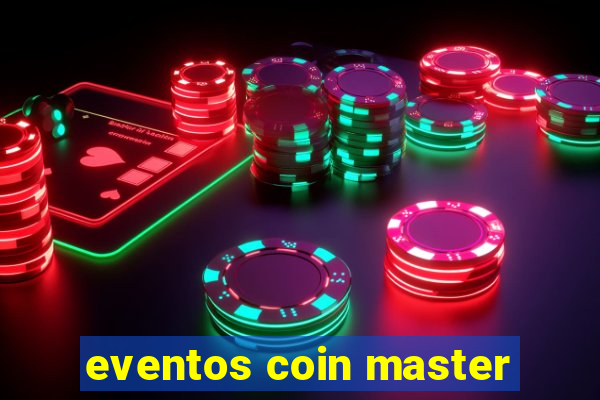 eventos coin master